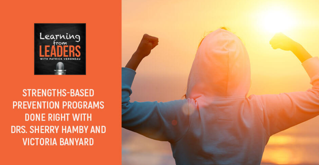 A photo of a woman's back, raising her arms in a strong pose, with an orange rectangle to the left, housing the text "Strengths-Based Prevention Programs Done Right with Drs. Sherry Hamby and Victoria Banyard"